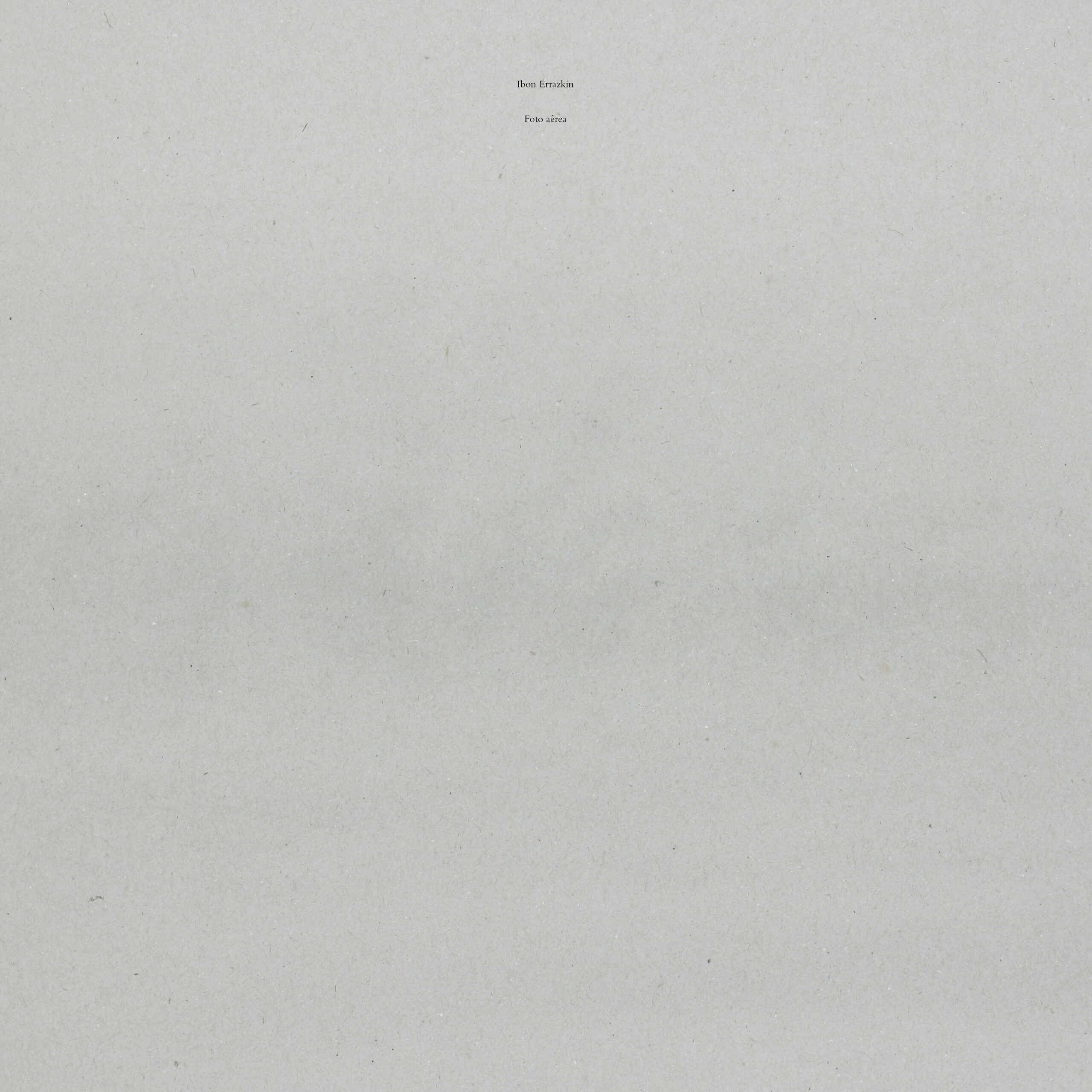 Imagen destacada de noticia: IBON ERRAZKIN: Publica “Foto Aérea” [Single Digital avance de su tercer álbum]